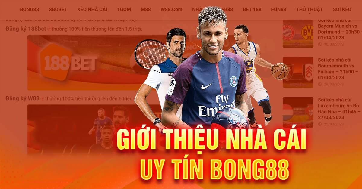 Top 10 nhà cái uy tín nhất hiện nay tại Việt Nam 18 Nhà cái uy tín về cá cược thể thao trên toàn quốc - Nhà cái Bong88