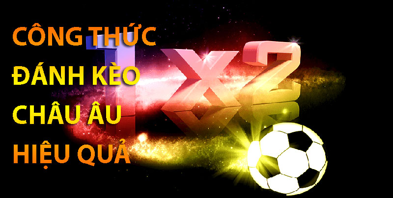 Cách đọc kèo châu âu tại trang nhà cái cá cược bóng đá uy tín 4 công thức đánh kèo châu âu hiệu quả